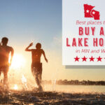 Best places to buy a lake home in Minnesota and Wisconsin